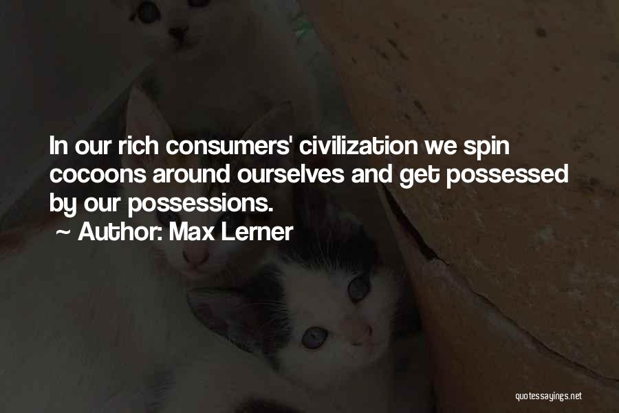 Max Lerner Quotes 1820520