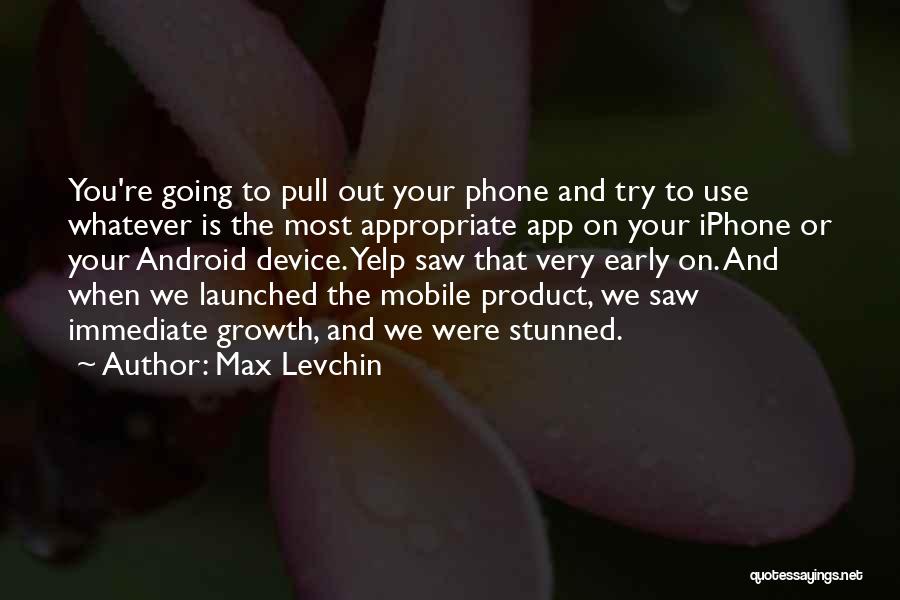 Max Levchin Quotes 2140285