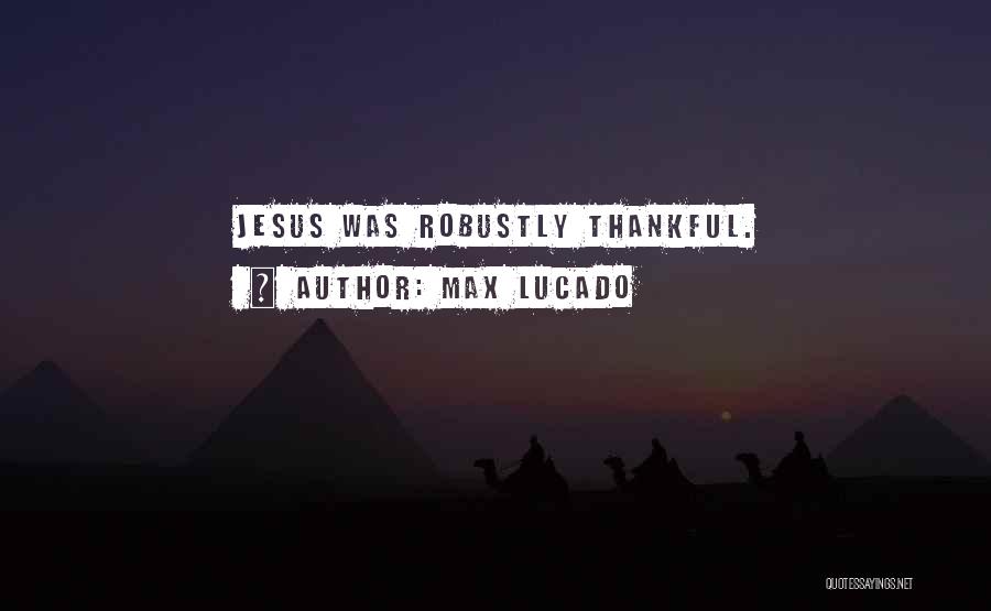 Max Lucado Quotes 1403282