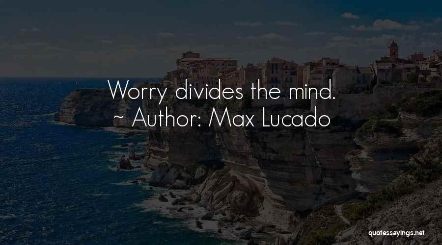 Max Lucado Quotes 366254