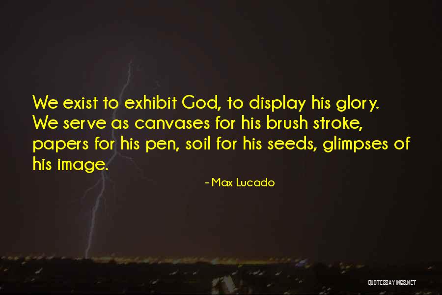 Max Lucado Quotes 681719 Max Lucado Quotes 681719