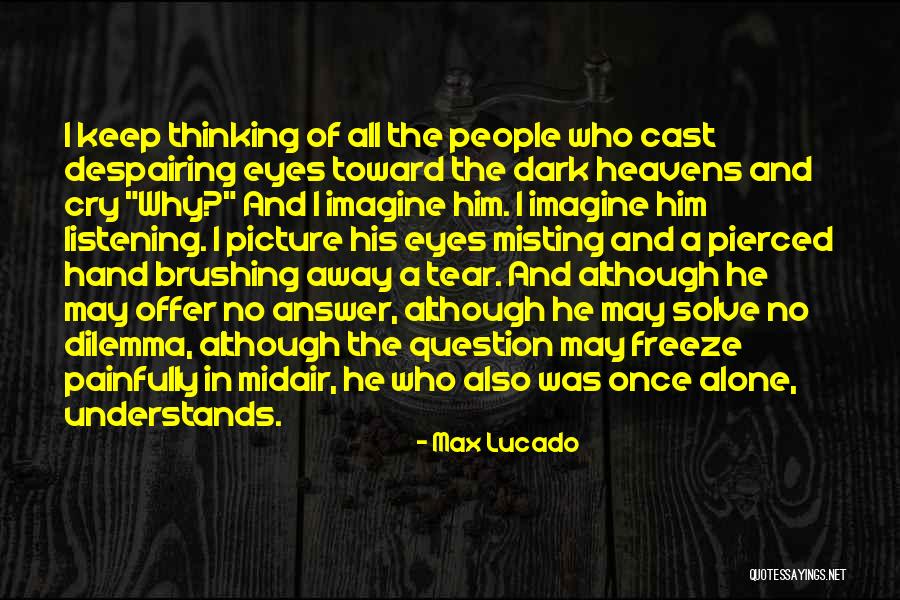 Max Lucado Thinking Of You Quotes By Max Lucado Max Lucado Thinking Of You Quotes By Max Lucado
