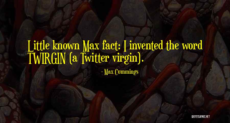 Max Maxims Quotes By Max Cummings Max Maxims Quotes By Max Cummings