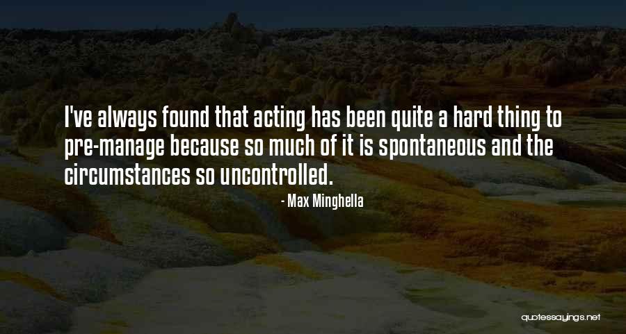 Max Minghella Quotes 856497 Max Minghella Quotes 856497