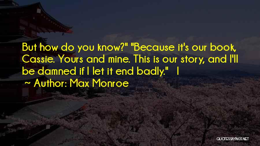 Max Monroe Quotes 2057748