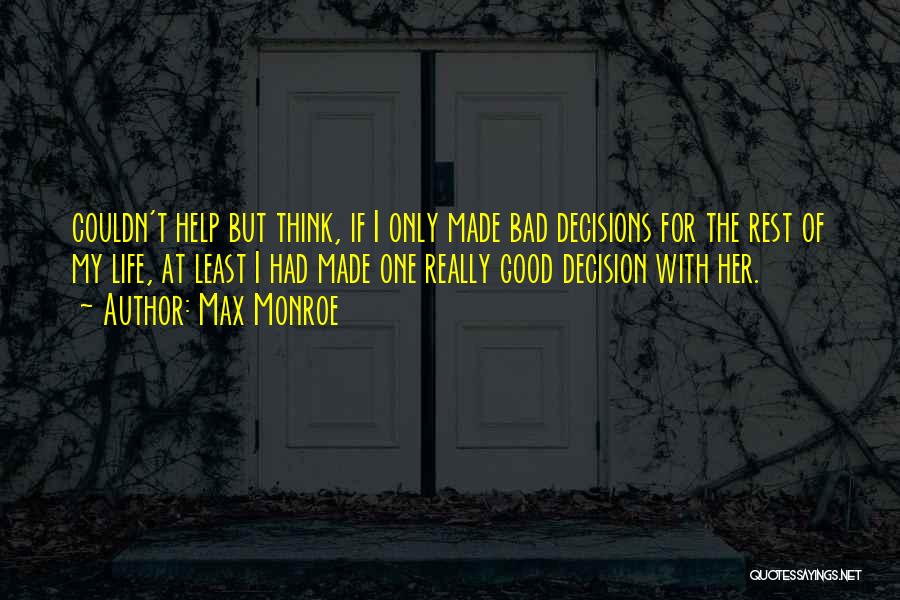 Max Monroe Quotes 631054