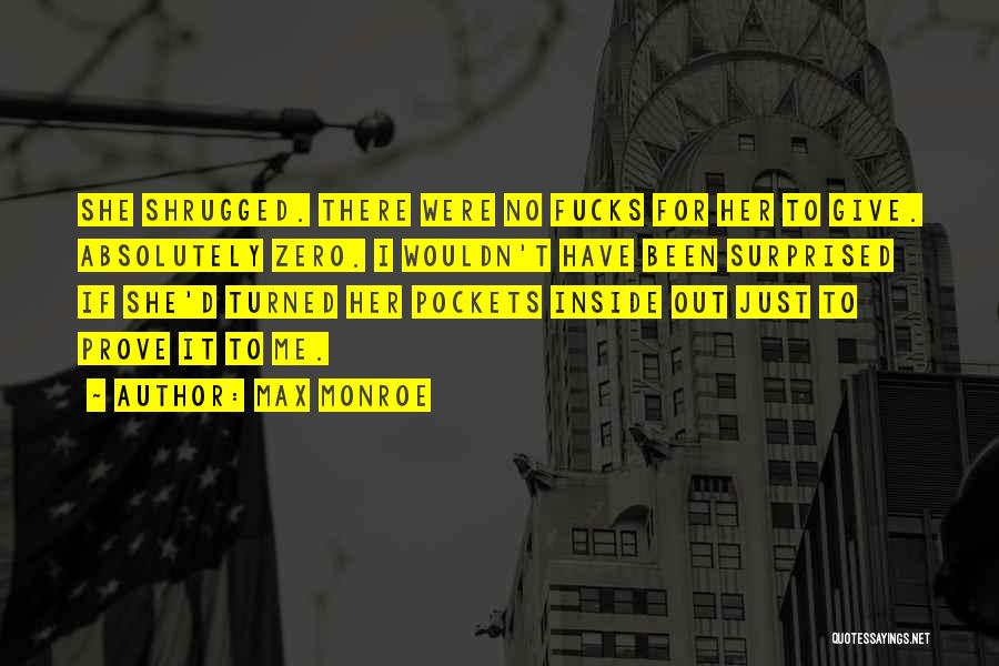 Max Monroe Quotes 807084
