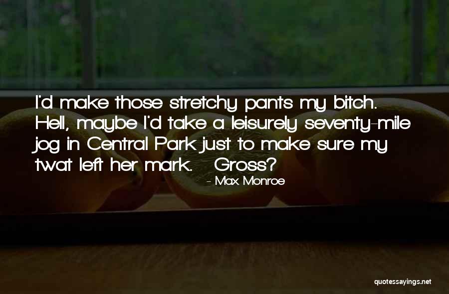 Max Monroe Quotes 974781