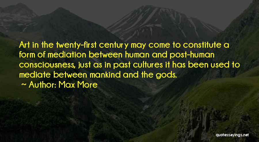 Max More Quotes 1218997