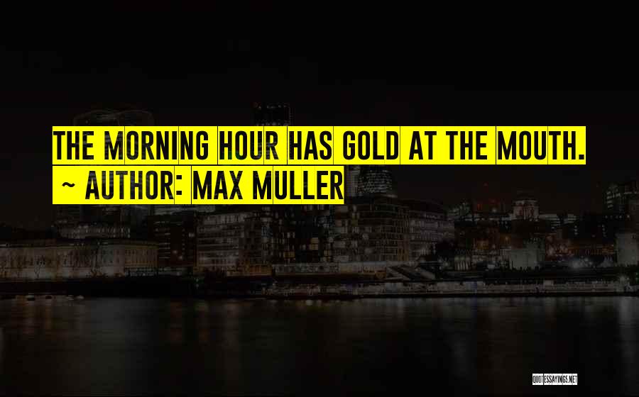 Max Muller Quotes 564031