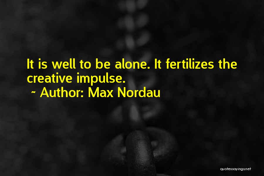 Max Nordau Quotes 1653921