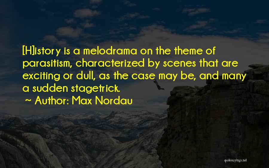 Max Nordau Quotes 823219