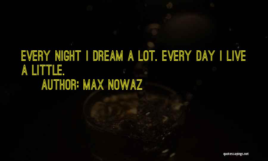 Max Nowaz Quotes 2175394