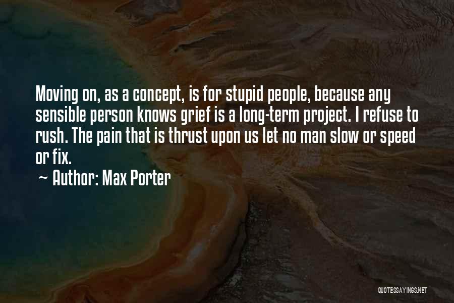 Max Porter Quotes 1525721