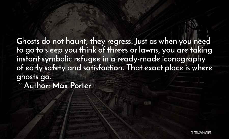 Max Porter Quotes 1752869