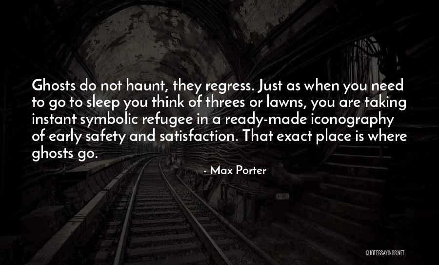 Max Porter Quotes 1752869