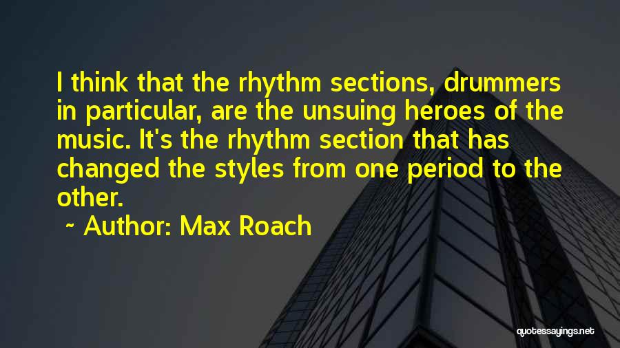 Max Roach Quotes 1305073