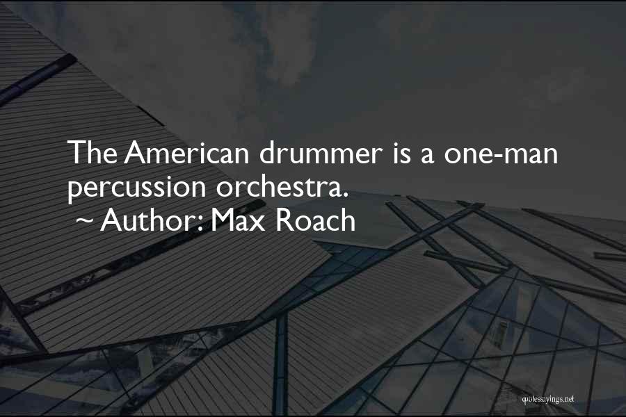 Max Roach Quotes 308674