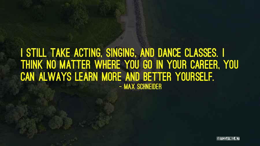 Max Schneider Quotes 1794398