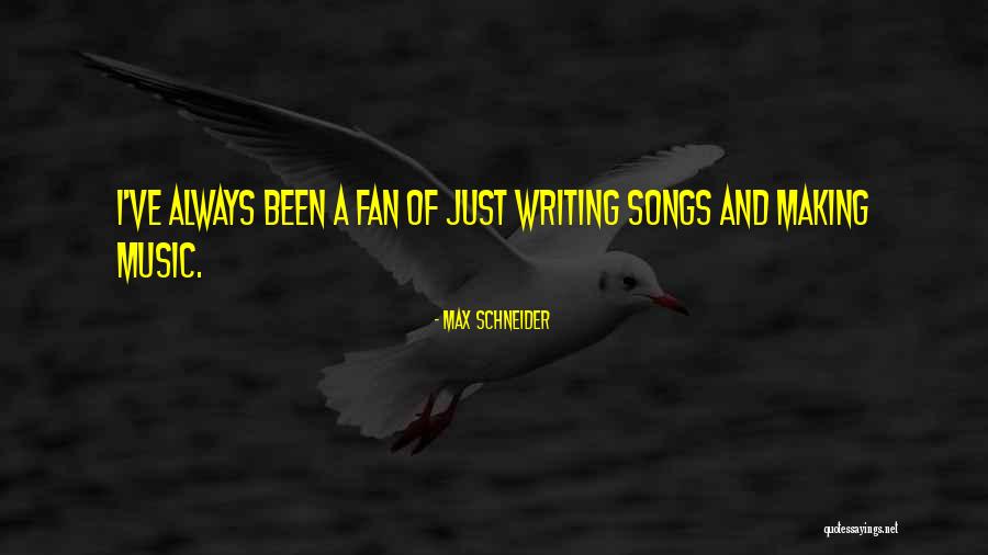 Max Schneider Quotes 2237218 Max Schneider Quotes 2237218