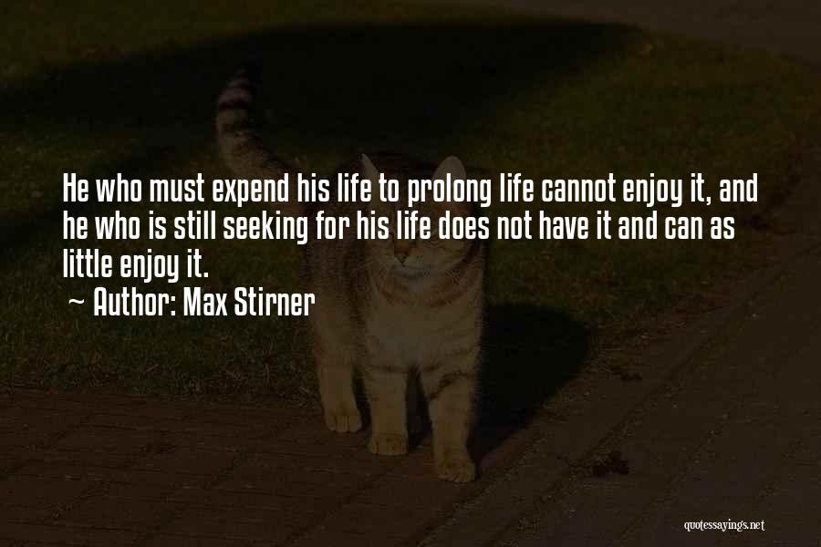 Max Stirner Quotes 1611648