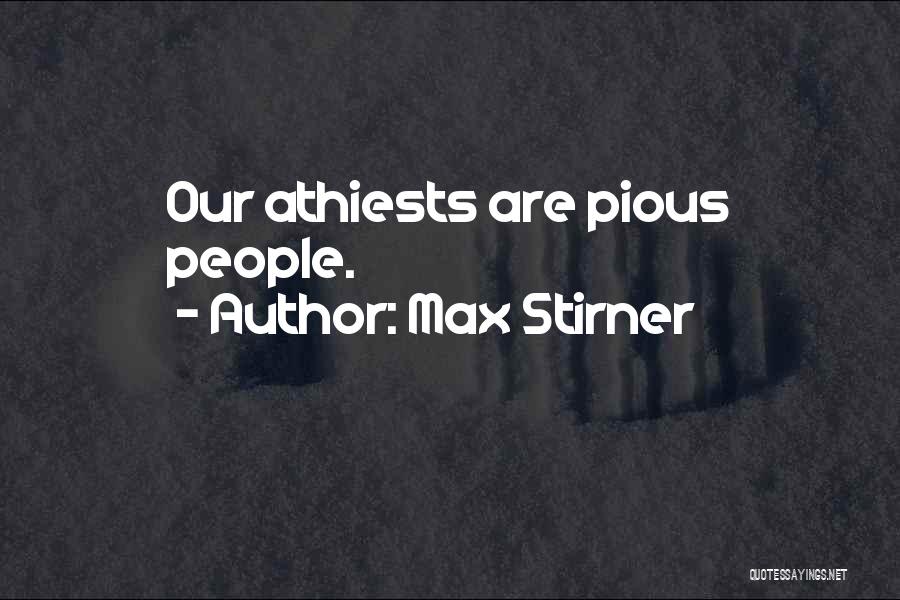 Max Stirner Quotes 2112454