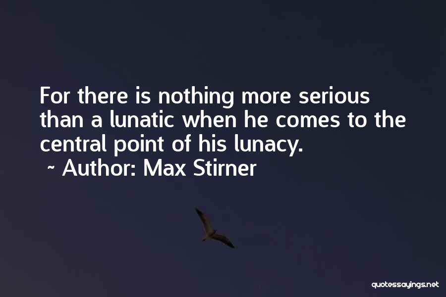 Max Stirner Quotes 362358