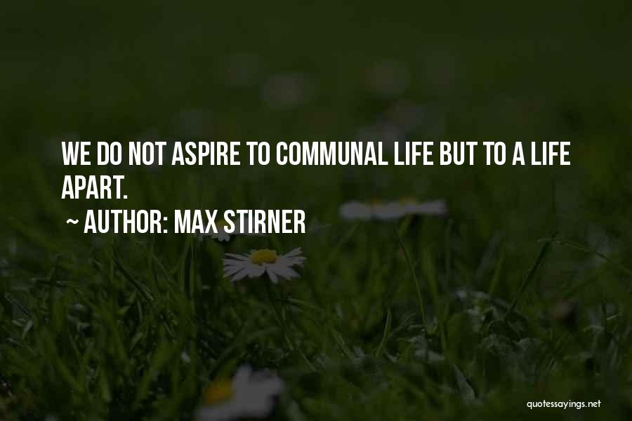 Max Stirner Quotes 463926