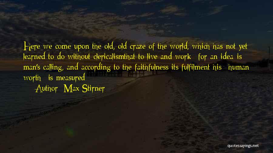 Max Stirner Quotes 923105