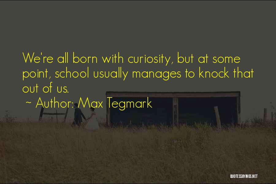 Max Tegmark Quotes 1274973