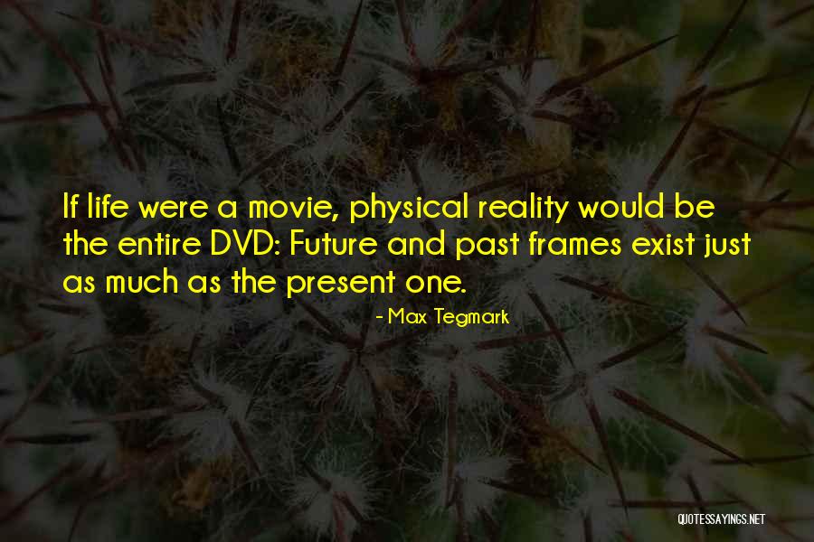 Max Tegmark Quotes 1894283