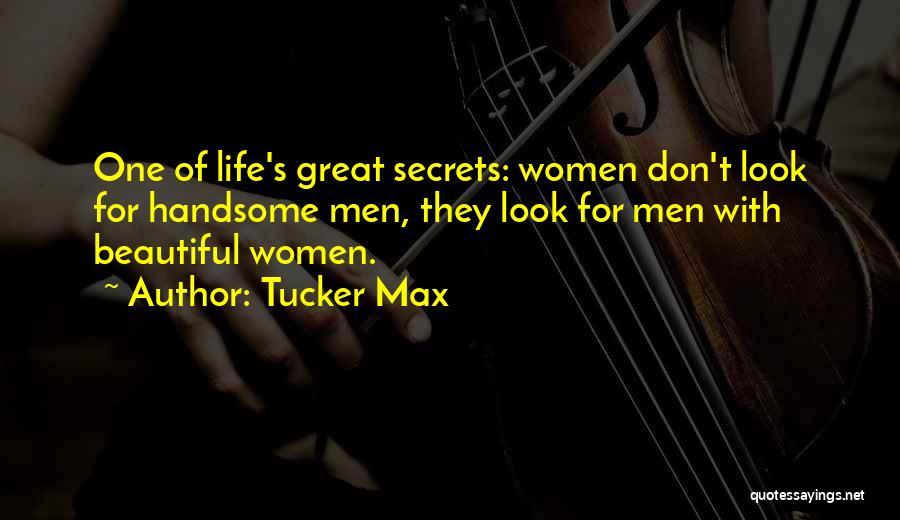 Max Tucker Quotes By Tucker Max