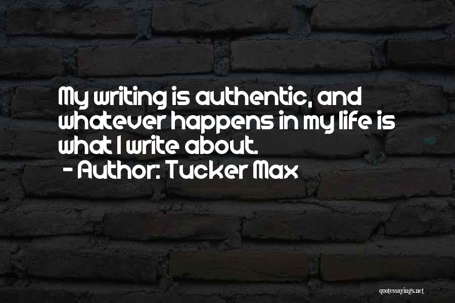 Max Tucker Quotes By Tucker Max