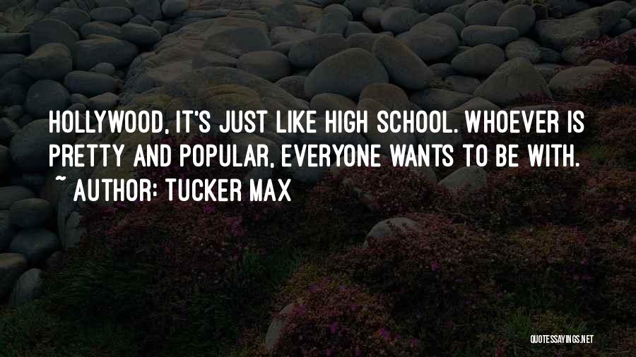 Max Tucker Quotes By Tucker Max