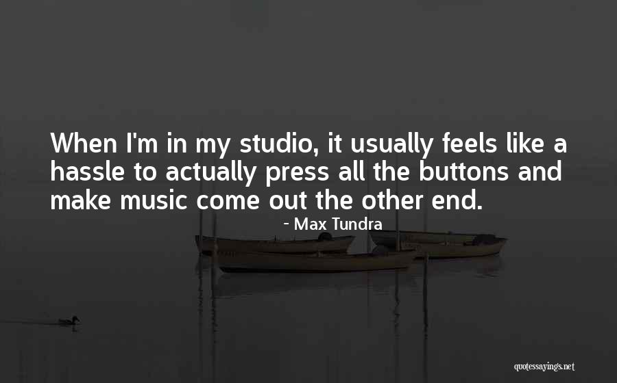 Max Tundra Quotes 1061523 Max Tundra Quotes 1061523