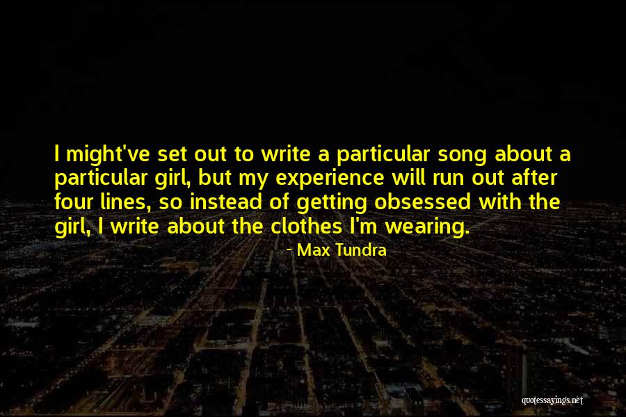 Max Tundra Quotes 1362336