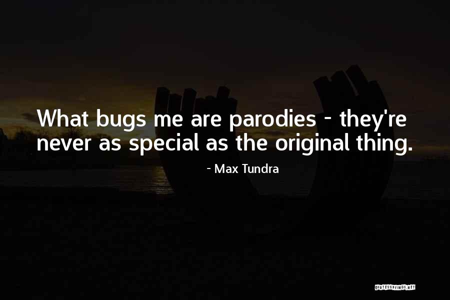 Max Tundra Quotes 1499633 Max Tundra Quotes 1499633