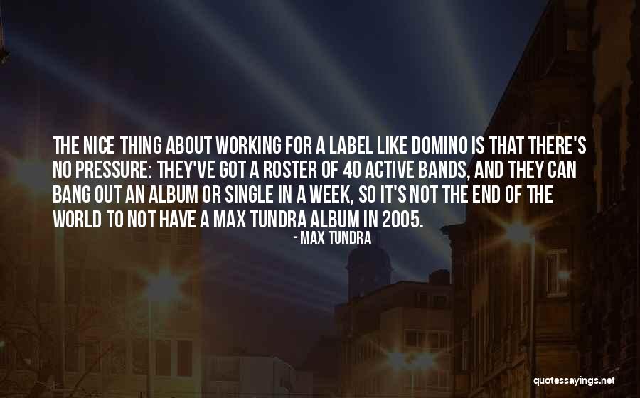 Max Tundra Quotes 724227 Max Tundra Quotes 724227