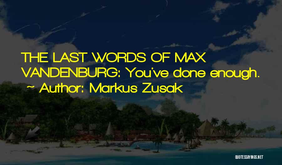 Max Vandenburg Quotes By Markus Zusak