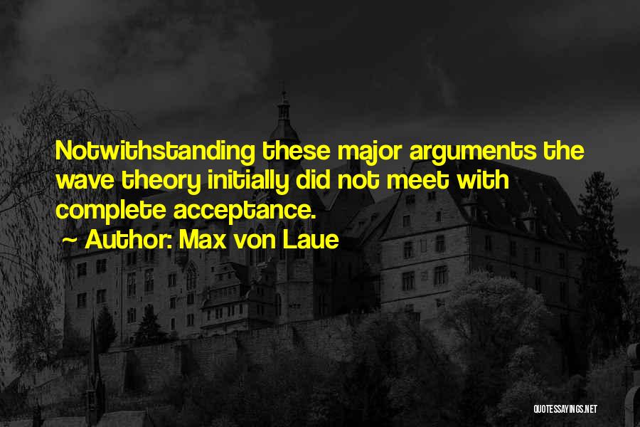 Max Von Laue Quotes 1356242