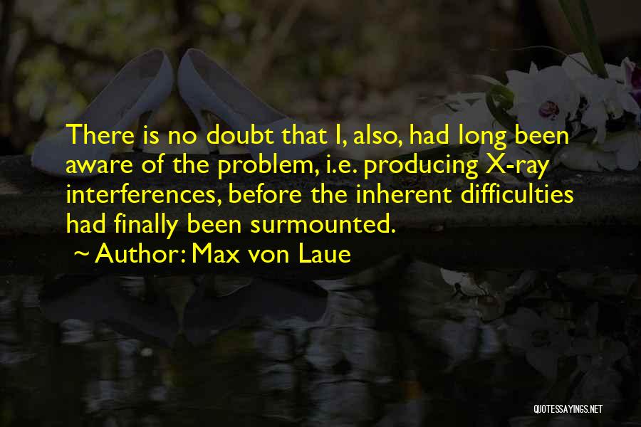 Max Von Laue Quotes 220982