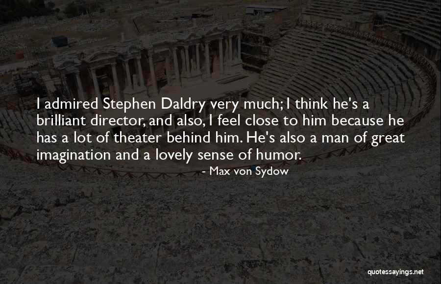 Max Von Sydow Quotes 1741597 Max Von Sydow Quotes 1741597