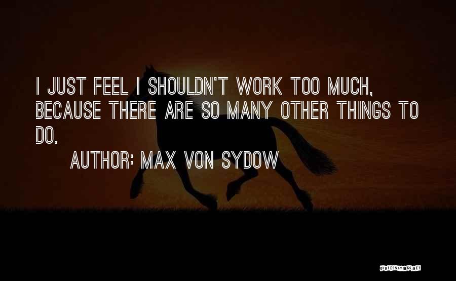 Max Von Sydow Quotes 2058269