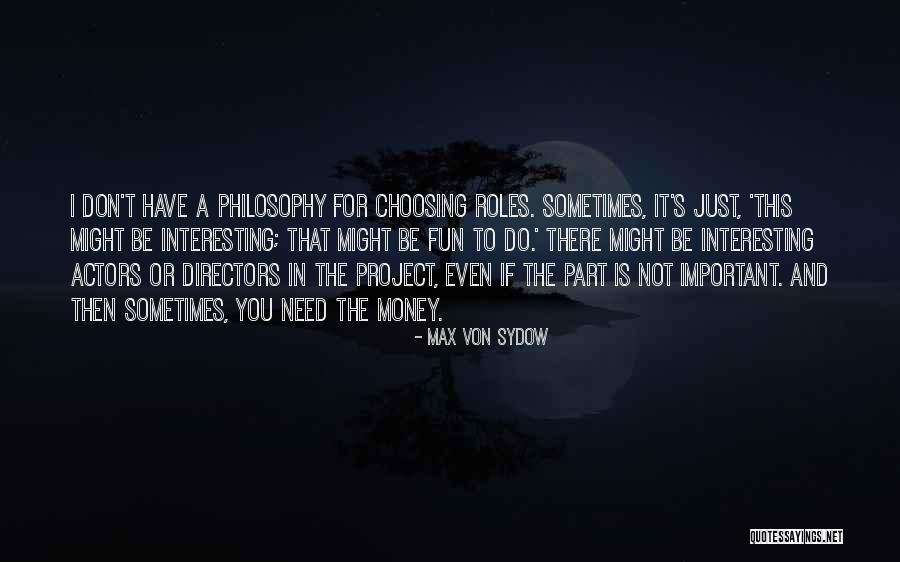 Max Von Sydow Quotes 2126943 Max Von Sydow Quotes 2126943