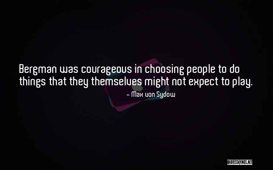Max Von Sydow Quotes 233361 Max Von Sydow Quotes 233361