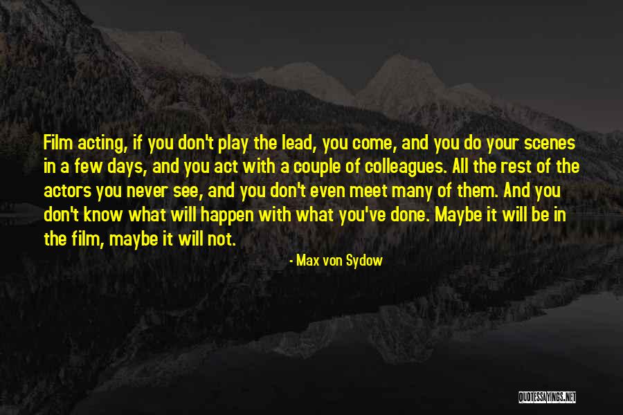 Max Von Sydow Quotes 656530 Max Von Sydow Quotes 656530