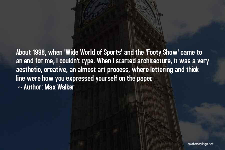 Max Walker Quotes 1227854