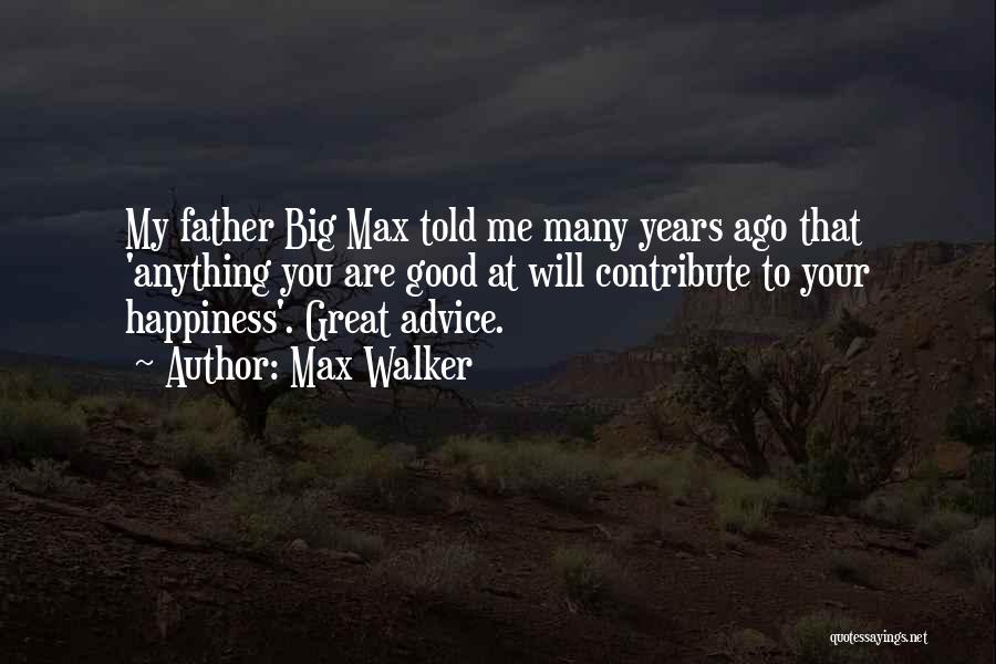 Max Walker Quotes 1841314