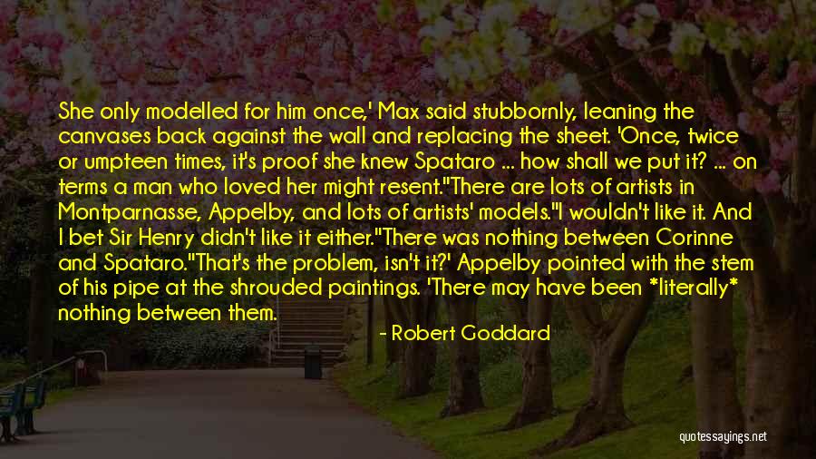 Max Wall Quotes By Robert Goddard