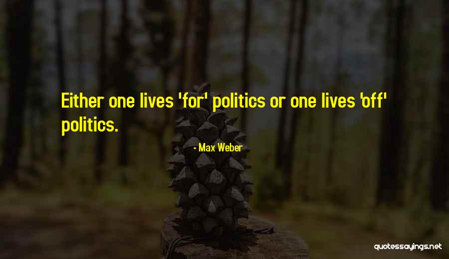 Max Weber Quotes 151748 Max Weber Quotes 151748